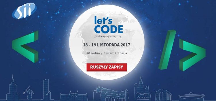 Let’s Code 2017 – nocny konkurs programistyczny by Sii Polska